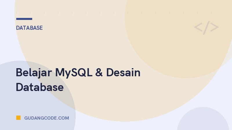 Belajar MySQL & Desain Database